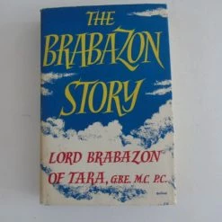 THE BRABAZON STORY By Lord Brabazon Of Tara - 1956 1st Edition