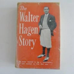 THE WALTER HAGEN STORY By Walter Hagen - 1957 Uk Edition